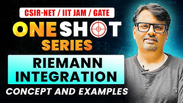 One Shot Series - Riemann Integration For CSIR-NET / IIT-JAM / GATE | Concepts & Examples By Gp Sir