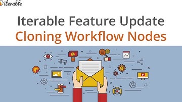 Iterable Features - Cloning Workflow Nodes