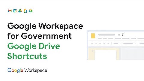 Google Workspace for Government Demo Series: Google Drive Shortcuts