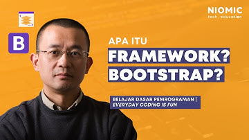 Apa itu Framework? Penjelasan Bootstrap | Belajar pemrograman bersama NIOMIC