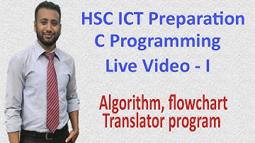 Live session 1/5 | HSC ICT 2020 | C programming | Algorithm, flowchart, Translator program