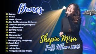 Shepin Misa - Dumes | Pengene Siji Mung Kowe | FULL ALBUM 2023