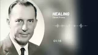 Derek Prince  Healing