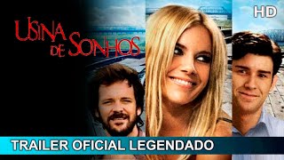 Usina de Sonhos 2008 Trailer Oficial Legendado
