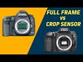 Full Frame vs Crop Sensor - Which One Will You Choose?