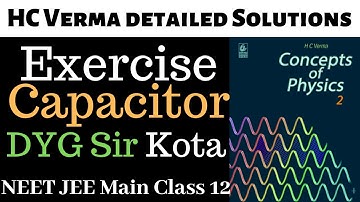 3 HC Verma Solutions Capacitors-250 solved problems in capacitors JEE Main NEET Class 12