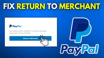 How To Fix Return to Merchant PayPal - 2025