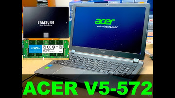 Acer Aspire V5 572G RAM + SSD Upgrade