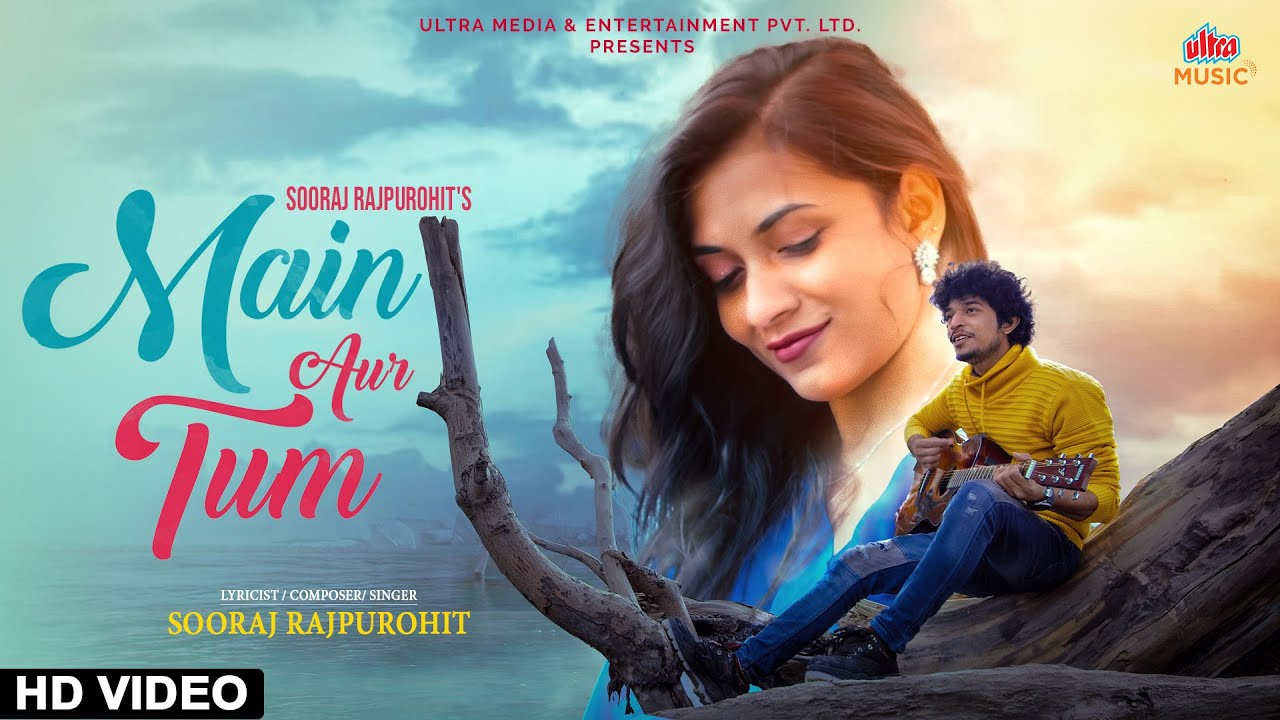 Main Aur Tum | Full video | Sooraj RajPurohit | Shaik Raji | Romantic Hits 2024 | Ultra Music