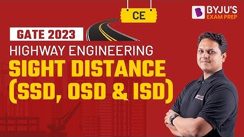 Sight Distance (SSD, OSD, and ISD) | Highway Engineering | GATE Civil Engineering (CE) 2023 Exam