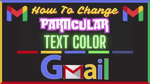 How To Change The Color Of Particular Text In Gmail | PC Tutorial