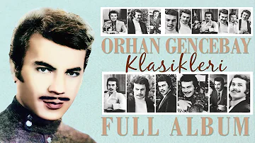 Orhan Gencebay Klasikleri - Full Album Nostalji