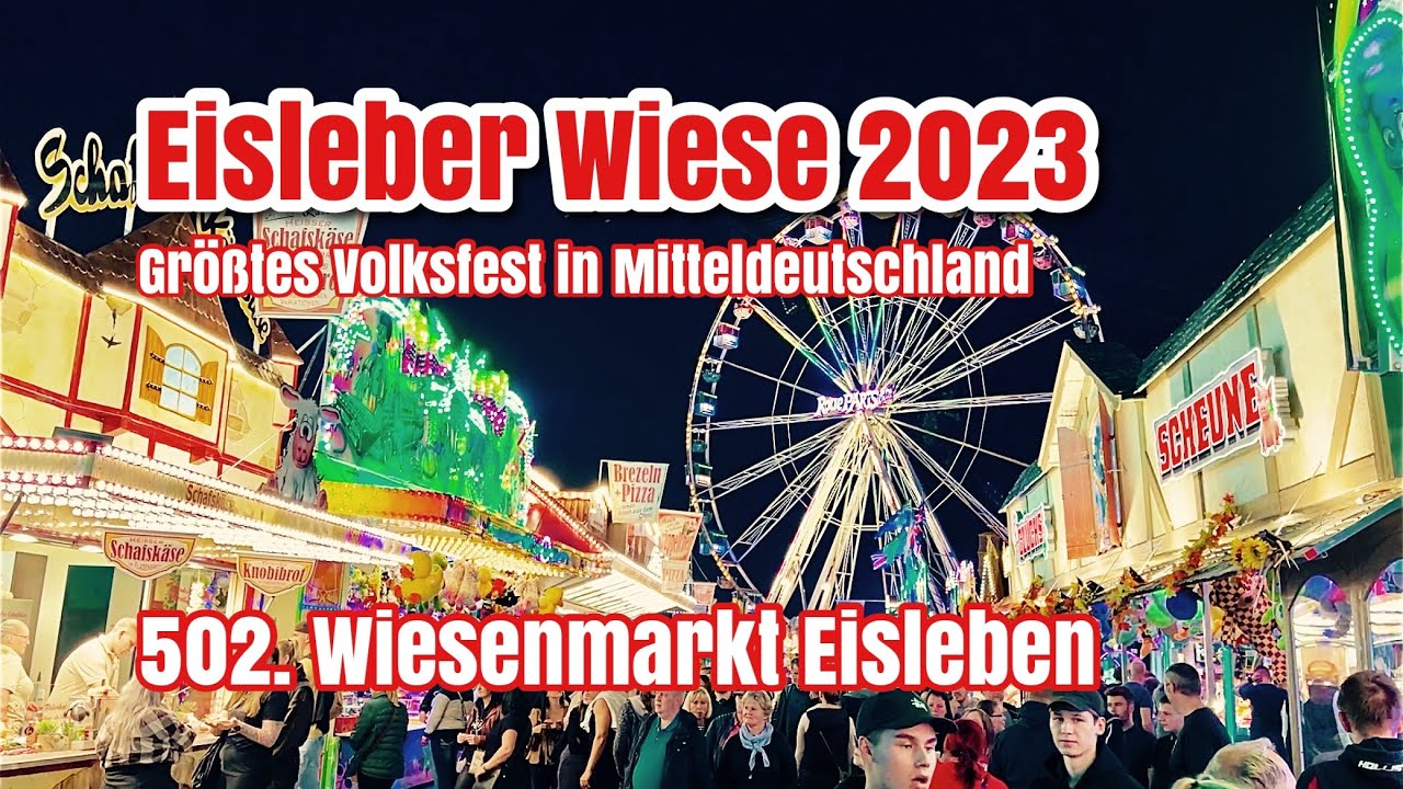 Eisleber Wiese 2023 | 502. Wiesenmarkt in Eisleben – Größtes Volksfest in Mitteldeutschland