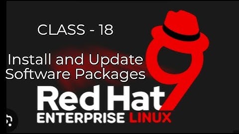 RedHat Full Course Online Classes| Install and Update Software Packages | RHEL9 | Class -18- #redhat