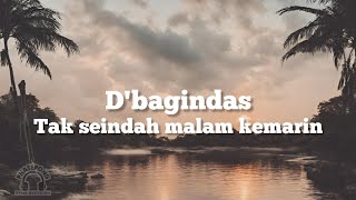 Tak Seindah Malam Kemarin  -  D'bagindas//wadah musik & lirik@Phatepong