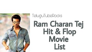 Ram Charan Tej | hit & Flop Movie List | TeluguTubeRocks