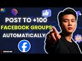 Best Facebook Auto Poster 2025 | Post To All Groups In One Click