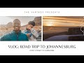 Road Trip To Johannesburg | VLOG | Couple Channel | South African YouTubers