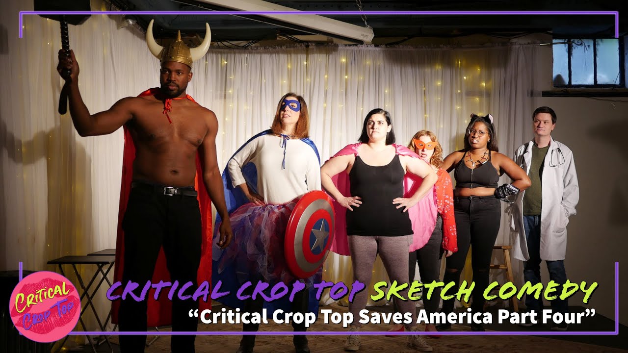 CCT Saves America Part Four - Critical Crop Top Sketch Comedy