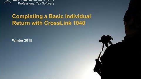 Crosslinks Webinar -  Basic Tax Return
