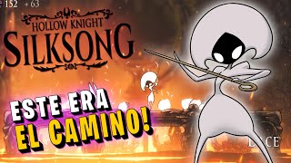 🔥SOY TONTO, ESTE ERA EL CAMINO...🔥   hollow knight: silksong #6