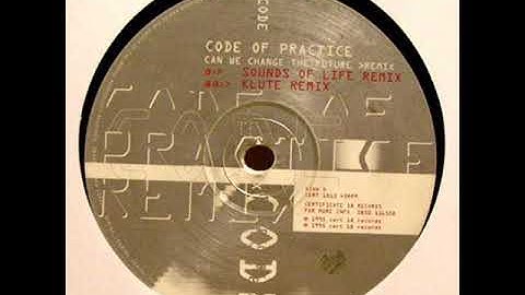 Code Of Practice - Can We Change The Future (Klute Remix)