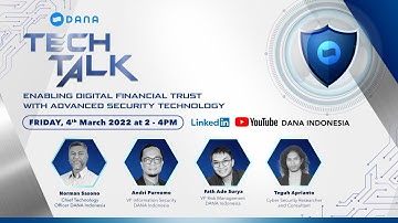 DANA TECH TALK: Enabling Digital Financial Trust with Advanced Security Technology