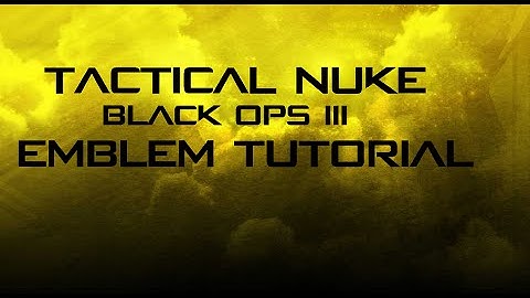 IN-DEPTH TACTICAL NUKE EMBLEM | Black Ops 3 Emblem Tutorial