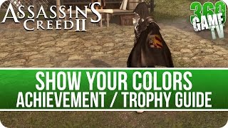 Assassin's Creed II - Show your Colors Achievement / Trophy Guide (Assassin's Creed Ezio Collection)