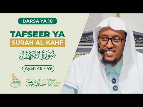 Tafseer ya Surah Al-Kahf | (Ayah 46 - 49) | Sheikh Jamaludin Osman
