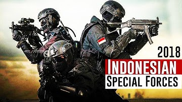 Indonesian Special Forces 2018 • KOPASKA / Kopassus / BRIMOB / GEGANA / Pasukan Khusus