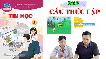 Bài 11 - Cấu Trúc Lặp - Tin học lớp 5 - Chân Trời Sáng Tạo | Thầy Tư Vui Tính
