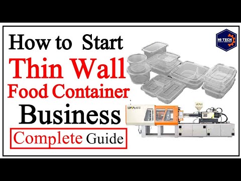 How to Start Thin Wall Food Container Manufacturing Business | Complete Turn Key