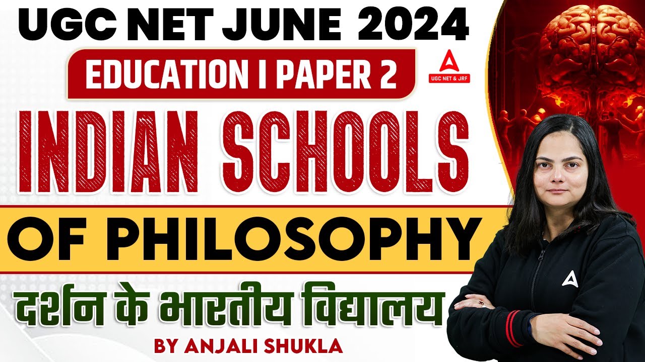UGC NET Education Paper 2 | Indian Schools Of Philosophy by Anjali shukla