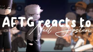 ★ AFTG react to Neil (+Relationships as characters and storyline) || GL2RV/GCRV || 3/3 ||