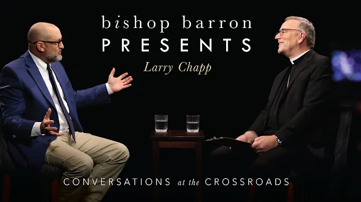 Bishop Barron Presents | Larry Chapp - Traditional...
