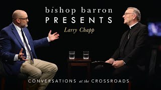 Bishop Barron Presents | Larry Chapp - Traditionalism, Liberalism, and Vatican II