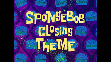 SpongeBob Closing Theme 2 - SpongeBob Soundtrack