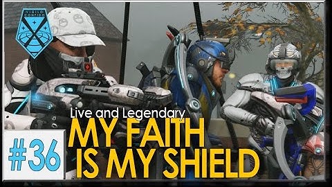 XCOM 2: Live and Legendary #36 - MY FAITH IS MY SHIELD