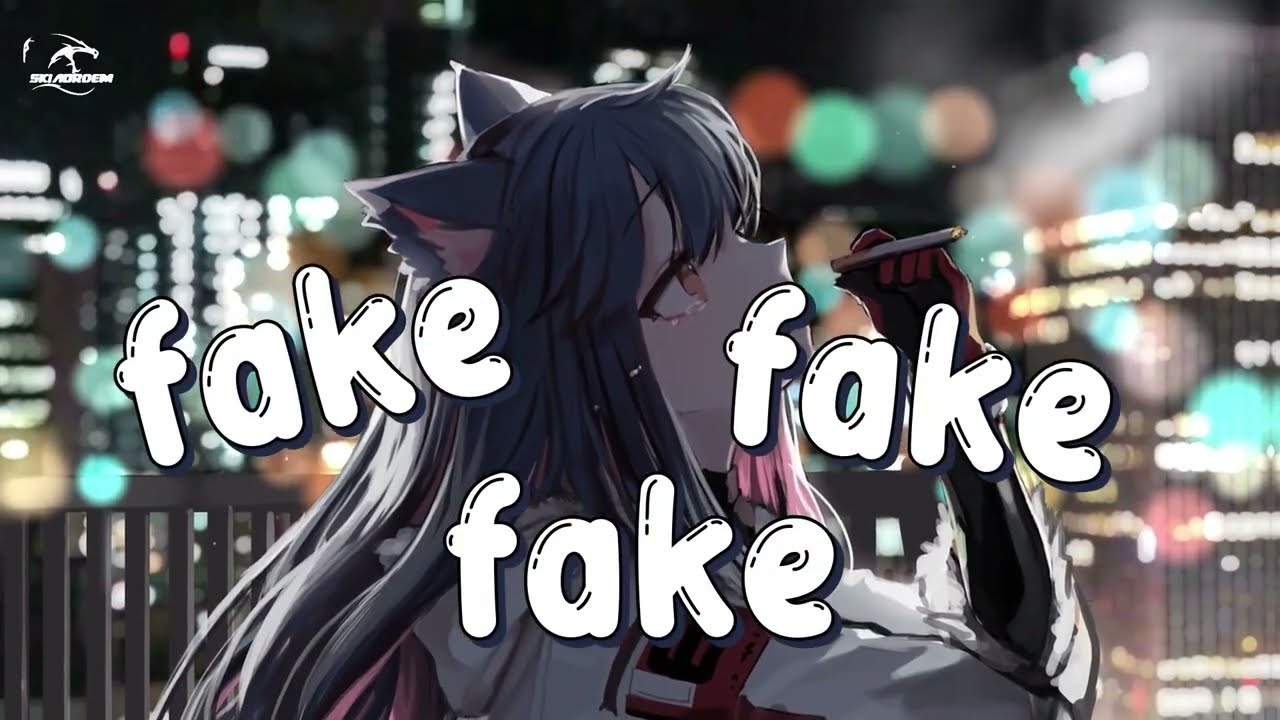 Nightcore - All My Friends Are Fake - Lyrics