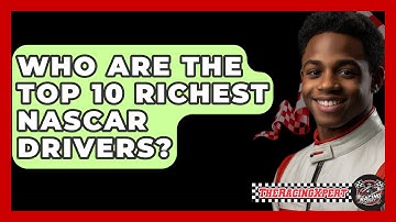 Who Are The Top 10 Richest NASCAR Drivers? - The Racing Xpert