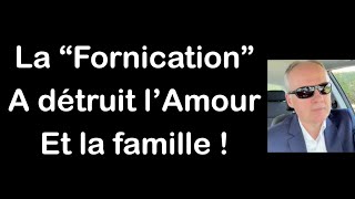 La Fornication A Détruit Lamour Et La Famille Rediffusion