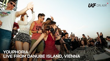 YOUPHORIA - Live From Danube Island, Vienna | UKF On Air