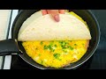 Just pour the egg on the tortilla and the result will be amazing  Egg tortilla