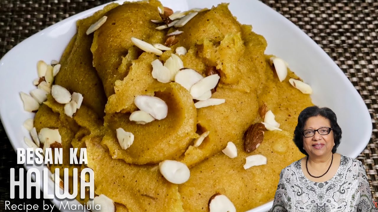 Besan Ka Halwa (Sweet Indian dessert) by Manjula | Manjula