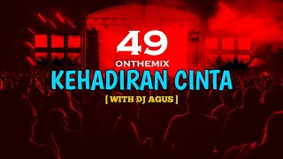 DJ AGUS - KEHADIRAN CINTA ( THOMAS ARYA )