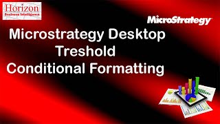 Threshold | Conditional Formatting - Microstrategy Desktop