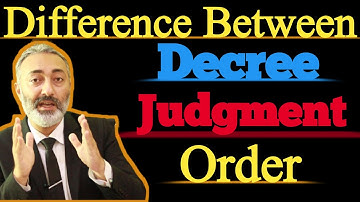 Decree | Judgment | Order | What is the Difference Between Them | Wakeel Nama