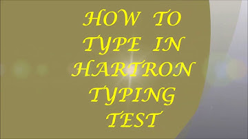 HOW TO TYPE IN HARTRON TYPING TEST
