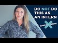 What NOT to Do at an Internship - Learn This Before Day 1!